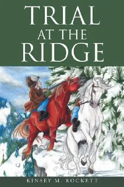 Trial at the Ridge by Kinsey M. Rockett
