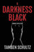 A Darkness Black: Windsor Series Book 6 by Tamsen Schultz