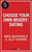 Choose Your Own Misery: Dating: Dating by Mike MacDonald