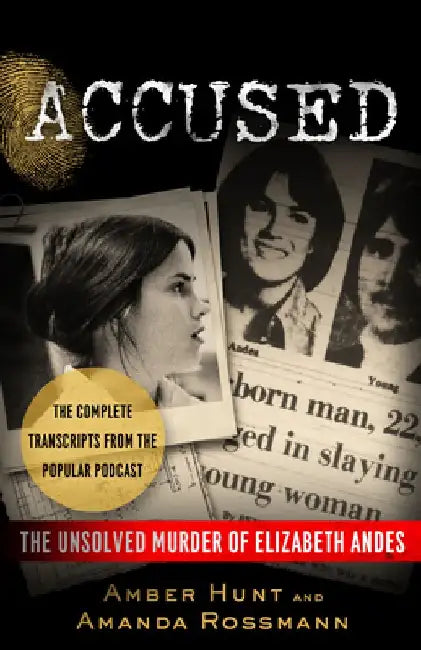 Accused: The Unsolved Murder of Elizabeth Andes by Amber Hunt