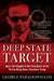 Deep State Target: How I Got Caught in the Crosshairs of the Plot to Bring Down President Trump by George Papadopoulos