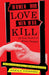 Women Who Love Men Who Kill: 10 True Stories of Prison Passion (Updated Edition)