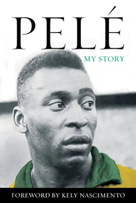 Pelé: The Autobiography by Pele