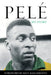 Pelé: The Autobiography by Pele