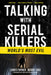 Talking with Serial Killers: World's Most Evil by Christopher Berry-Dee