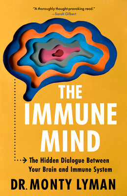 The Immune Mind by Monty Lyman