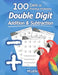 Humble Math - Double Digit Addition & Subtraction: 100 Days of Practice Problems: Ages 6-9, Reproducible Math Drills, Word Problems, KS1, Grades 1-3, by Humble Math