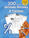 Humble Math - 100 Days of Decimals, Percents & Fractions: Advanced Practice Problems (Answer Key Included) - Converting Numbers - Adding, Subtracting, by Humble Math