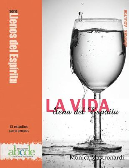 La Vida llena del Espíritu: Serie: Llenos del Espíritu by Mónica Mastronardi de Fernández