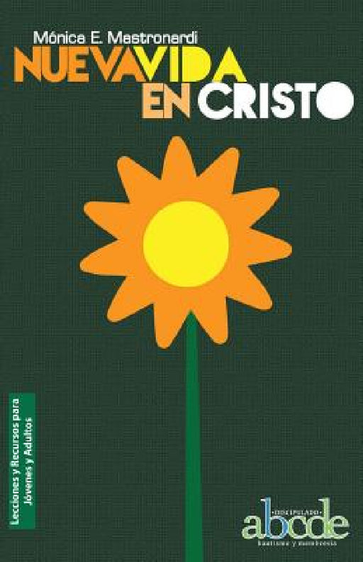 Nueva Vida en Cristo - Lecciones y Recursos by Mónica E. Mastronardi de Fernández