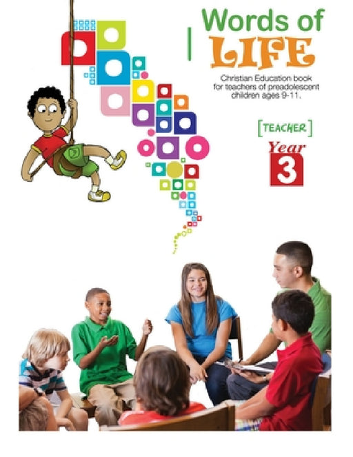 Words of Life, Year 3, Teacher's Guide: Sunday School Lessons for Pre-Adolescents by Patricia Picavea