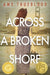 Across a Broken Shore by Amy Trueblood