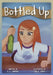 Bottled Up by E. C. Andrews, Amelia Harris