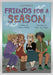 Friends for a Season by Charis Mather, Allen Joy Magno