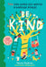 Be Kind: 150 Caring Acts Kids Can Do to Make the World a Better Place by Naomi Shulman