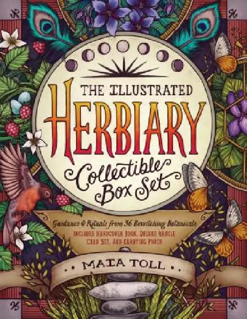 The Illustrated Herbiary Keepsake Edition: Includes Hardcover Book, Deluxe Card Set, and Carrying Bag by Maia Toll