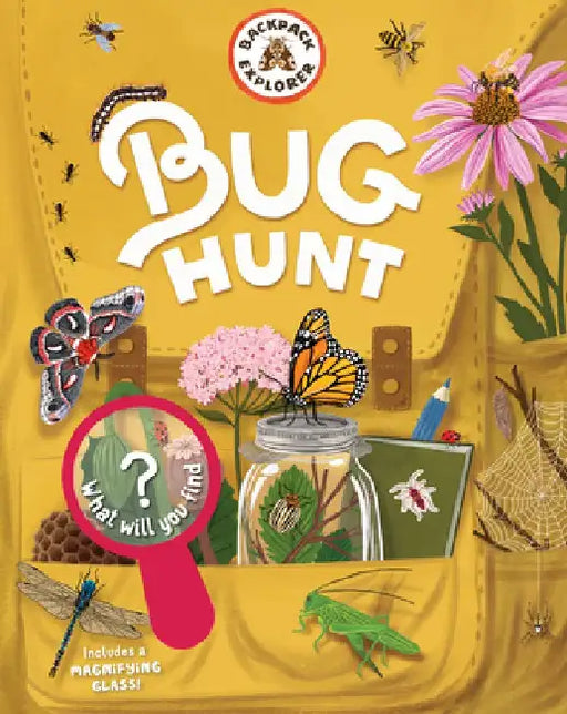 Backpack Explorer: Bug Hunt: What Can You Find? by Editors of Storey Publishing