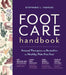 The Foot Care Handbook: Natural Therapies for Easing Pain, Healing Common Ailments, and Maintaining Healthy Feet by Stephanie L. Tourles