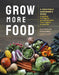Maximum Harvest: Grow the Most Vegetables Possible, in a Garden of Any Size by Colin McCrate