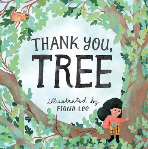 Thank You, Trees: A Board Book by Editors of Storey Publishing