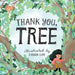 Thank You, Trees: A Board Book by Editors of Storey Publishing