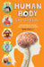 Human Body Learning Lab: Explore 12 Amazing Systems, Make Working Models, and Learn about the Building Blocks of You by Betty Choi