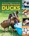 An Absolute Beginner's Guide to Raising Backyard Ducks: Breeds, Housing & Feeding, Health Care, Eggs & Meat by Gail Damerow