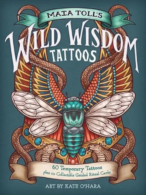 Maia Toll's Wild Wisdom Tattoos: 60 Temporary Tattoos Plus 10 Collectible Guided Ritual Cards by Maia Toll