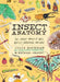 Insect Anatomy: The Curious World of Bees, Beetles, Butterflies, and Bugs by Julia Rothman