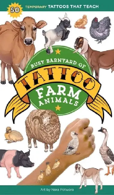Busy Barnyard of Tattoo Farm Animals: 50 Temporary Tattoos That Teach by Editors of Storey Publishing