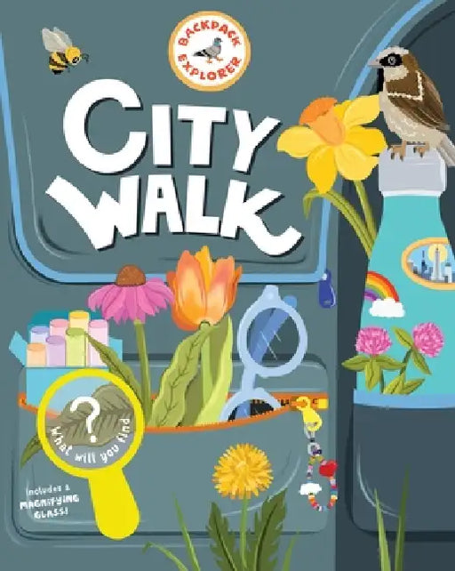 Backpack Explorer: City Walk: What Will You Find? by Editors of Storey Publishing