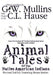 Animal Tales Of The Native American Indians by G. W. Mullins, C. L. Hause