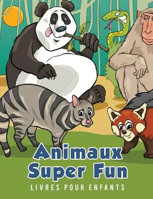 Animaux Super Fun Livres Pour Enfants by Young Scholar