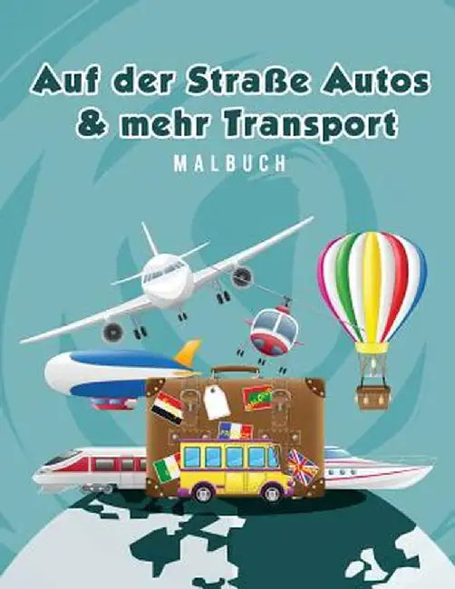 Auf Der Strae Autos & Mehr Transport Malbuch by Young Scholar
