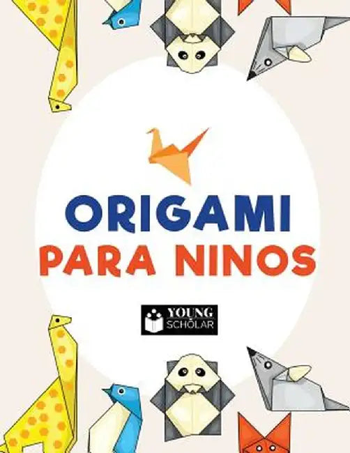 Origami Para Ninos by Young Scholar