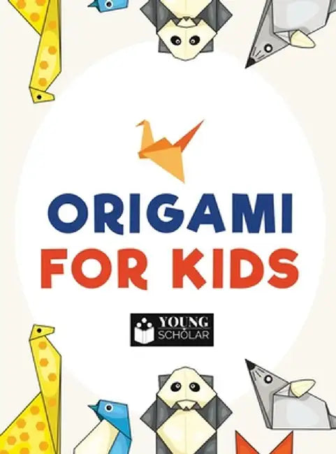 Origami for Kids by Young Scholar