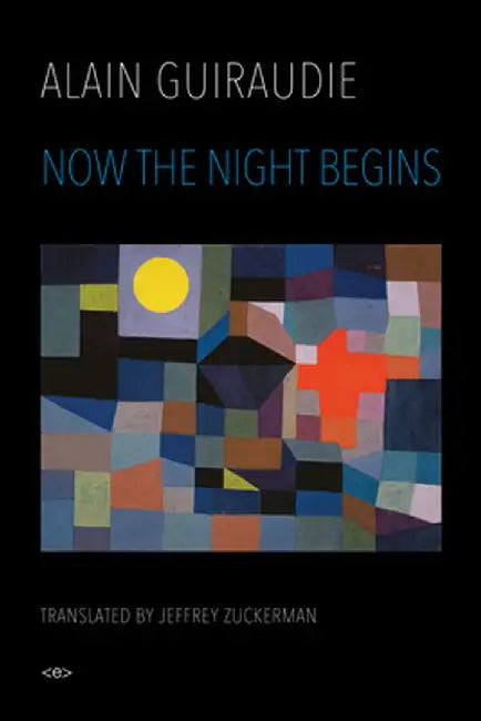Now the Night Begins by Alain Guiraudie