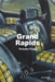 Grand Rapids by Natasha Stagg