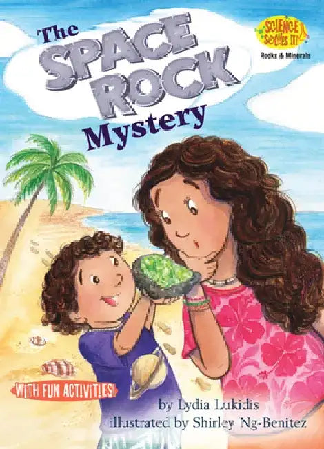 The Space Rock Mystery: Rocks & Minerals by Lydia Lukidis