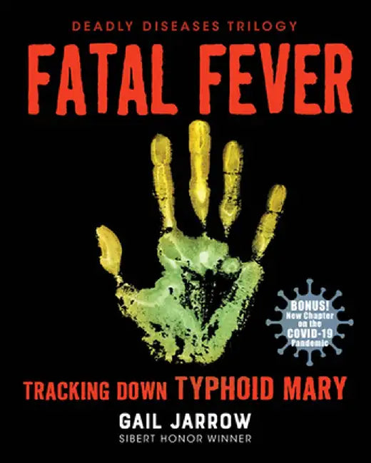 Fatal Fever: Tracking Down Typhoid Mary by Gail Jarrow