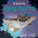The Secret Life of the Flying Squirrel by Laurence Pringle