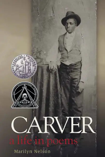 Carver: A Life in Poems by Marilyn Nelson