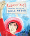 Abzuglutely!: Battling, Bellowing Bella Abzug by Sarah Aronson