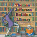 Thomas Jefferson Builds a Library by Barb Rosenstock