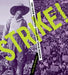 Strike! the Farm Workers' Fight for Their Rights: The Farm Workers' Fight for Their Rights by Larry Dane Brimner