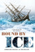 Bound by Ice: A True North Pole Survival Story by Sandra Neil Wallace