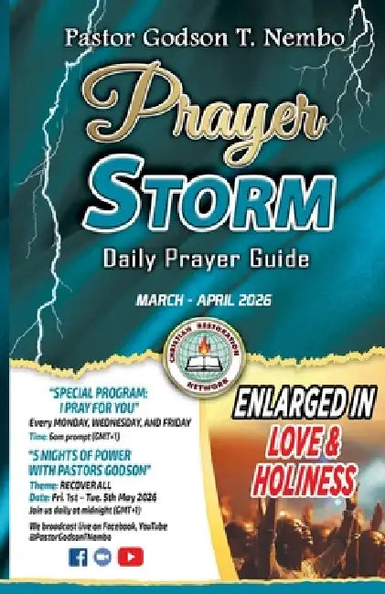 Prayer Storm - March & April 2026: Enlarged in Love & Holiness by Emmanuel Nembundah Tangumonkem, Godson Nembo Tangumonkem
