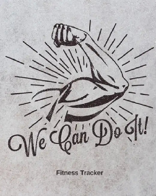 We Can Do It! Fitness Tracker: Strength Training Cardio Exercise and Diet Workbook by Hartwell Press