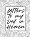 Letters To My Dad In Heaven: Wonderful Dad Heart Feels Treasure Keepsake Memories Father Grief Journal Our Story Dear Dad For Daughters For Sons by Alice Devon
