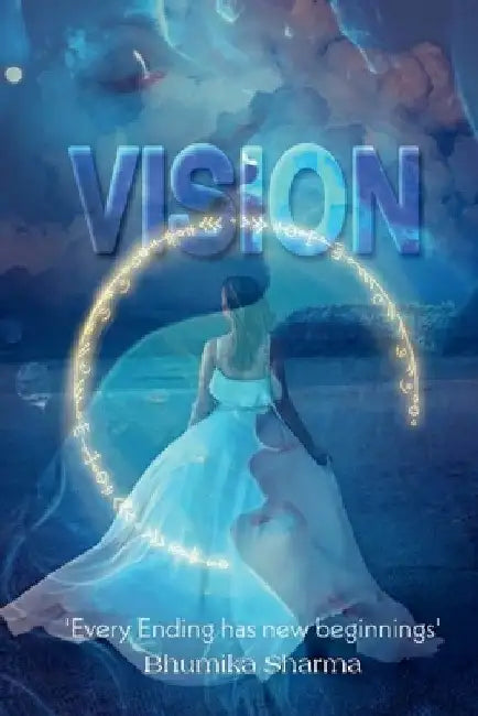 Vision by Bhumika Sharma